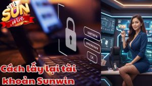 Các trường hợp cần lấy lại mật khẩu Sunwin