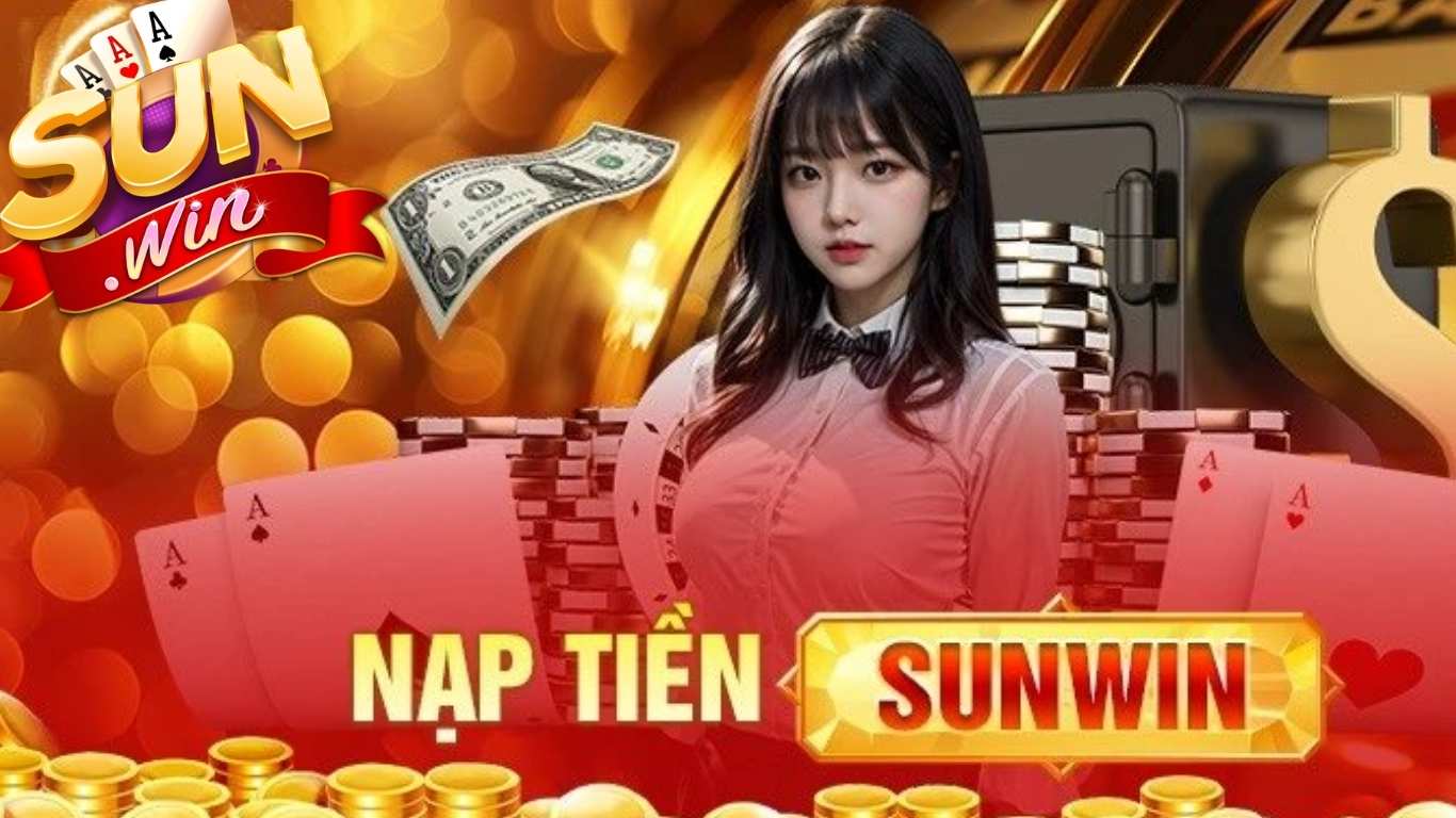 Chú ý quan trọng trước khi nạp tiền Sunwin