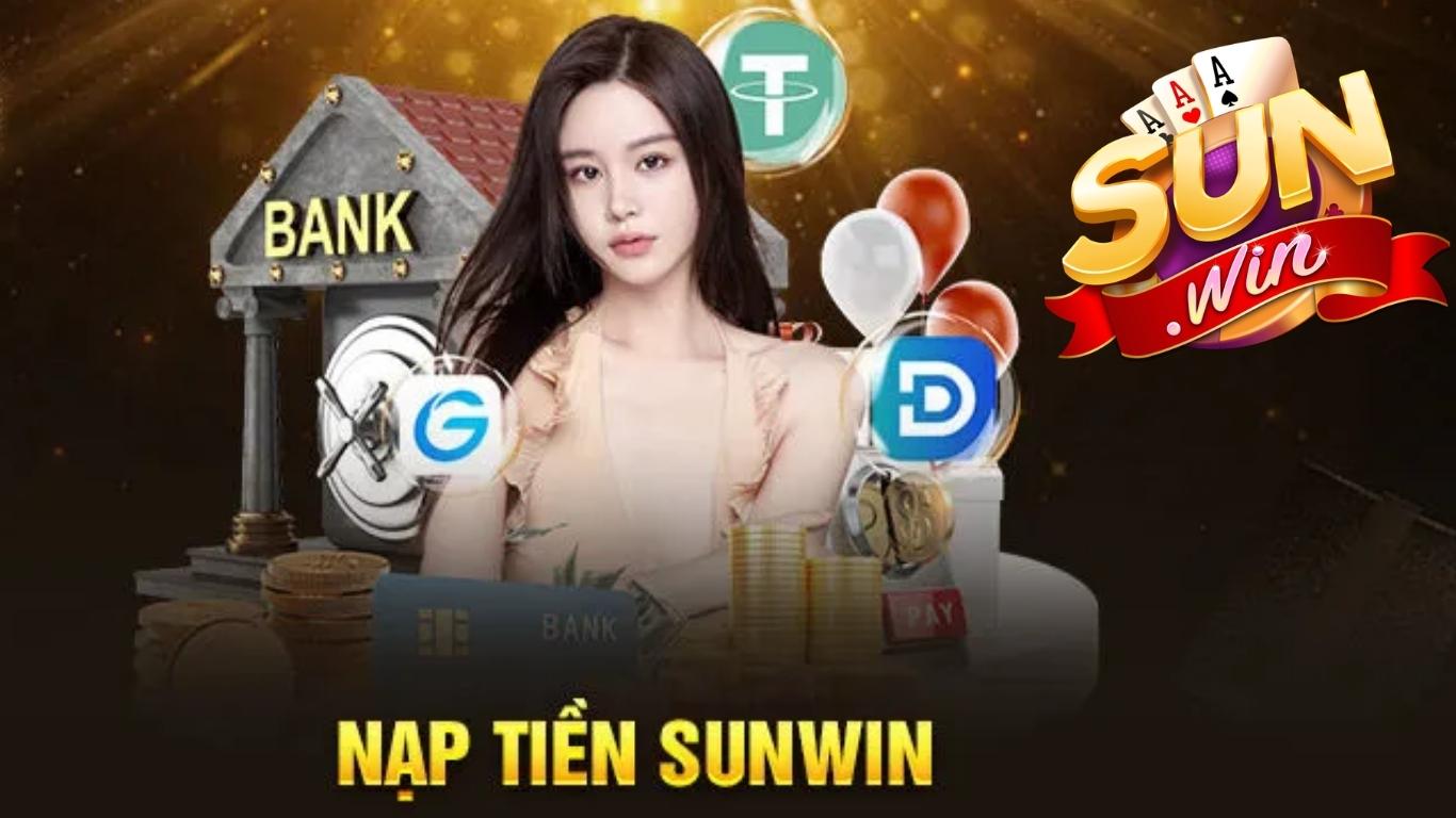 Mẹo giúp nạp tiền Sunwin nhanh và an toàn