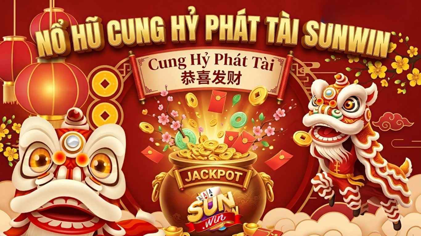 Nổ Hũ Cung Hỷ Phát Tài Sunwin
